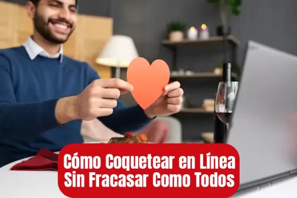 Cómo coquetear en línea