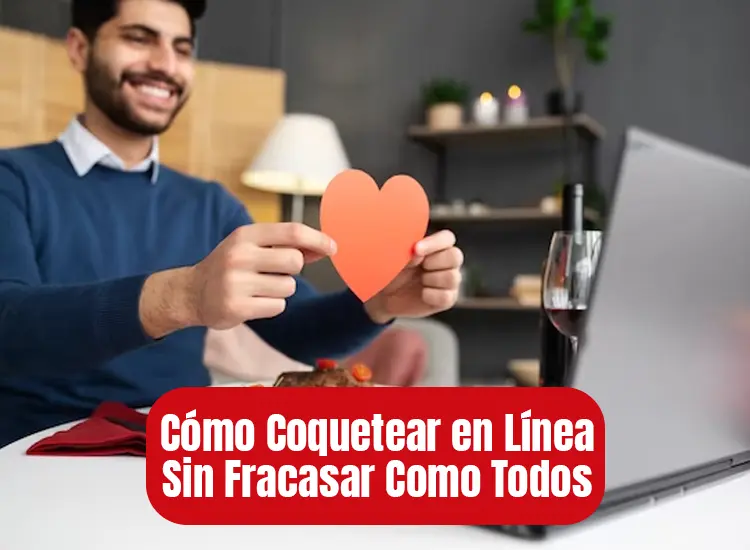 Cómo coquetear en línea